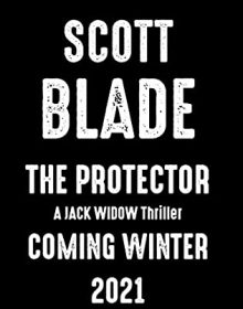 The Protector (Jack Widow 17) Release Date? 2021 Scott Blade New Releases