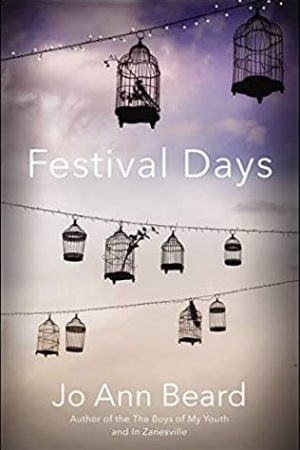 Festival Days By Jo Ann Beard Release Date? 2021 Nonfiction Releases