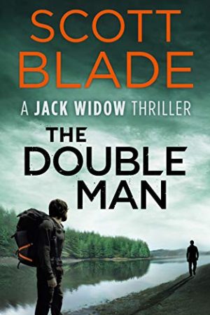 The Double Man (Jack Widow 15) Release Date? 2021 Scott Blade New Releases