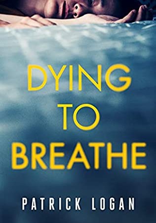 When Does Dying To Breathe (Detective Penelope June 1) Come Out? 2021 Patrick Logan New Releases