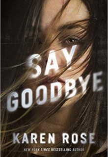 Say Goodbye (Sacramento 3) Release Date? 2021 Karen Rose New Releases