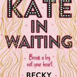 When Will Kate In Waiting Release? 2021 Becky Albertalli New Releases
