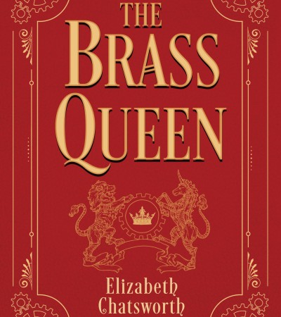 When Will The Brass Queen By Elizabeth Chatsworth Release? 2021 Fantasy Releases