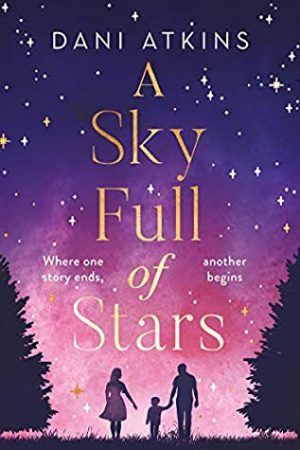 A Sky Full of Stars Release Date? 2021 Dani Atkins New Releases