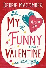 When Does My Funny Valentine Release? 2021 Debbie Macomber New Releases
