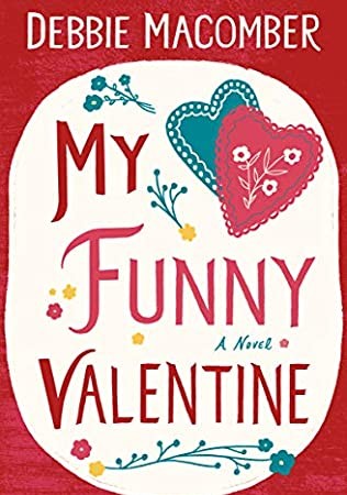 When Does My Funny Valentine Release? 2021 Debbie Macomber New Releases