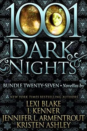 1001 Dark Nights: Bundle 27 Released? 2020 Jennifer L Armentrout, Kristen Ashley, Lexi Blake And Julie Kenner Releases