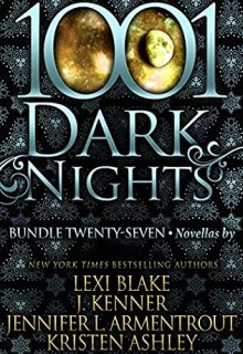 1001 Dark Nights: Bundle 27 Released? 2020 Jennifer L Armentrout, Kristen Ashley, Lexi Blake And Julie Kenner Releases