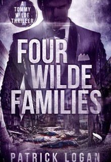 Four Wilde Families (Tommy Wilde 4) Release Date? 2020 Patrick Logan New Releases