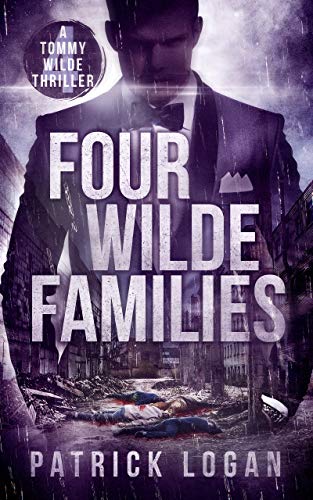 Four Wilde Families (Tommy Wilde 4) Release Date? 2020 Patrick Logan New Releases