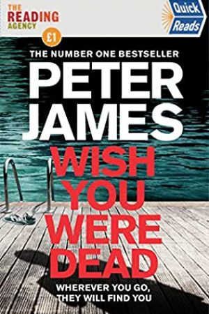 When Does Wish You Were Dead Come Out? 2021 Peter James New Releases