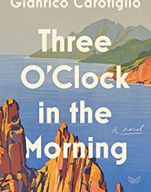 When Does Three O'Clock In The Morning Come Out? 2021 Gianrico Carofiglio New Releases