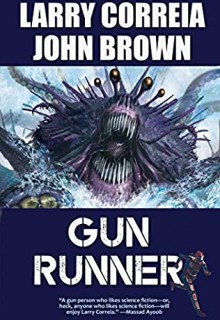 Gun Runner Release Date? 2021 Larry Correia & John D Brown New Releases