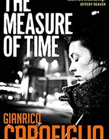 When Will The Measure Of Time (Guido Guerrieri 6) Come Out? 2021 Gianrico Carofiglio New Releases