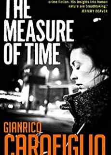 When Will The Measure Of Time (Guido Guerrieri 6) Come Out? 2021 Gianrico Carofiglio New Releases