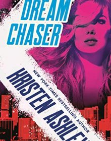 When Will Dream Chaser (Dream Team 2) Release? 2020 Kristen Ashley New Releases