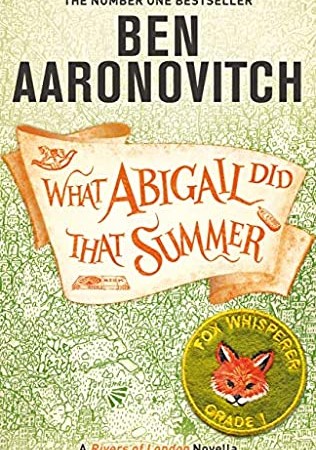 What Abigail Did That Summer (Rivers Of London) Release Date? 2021 Ben Aaronovitch New Releases
