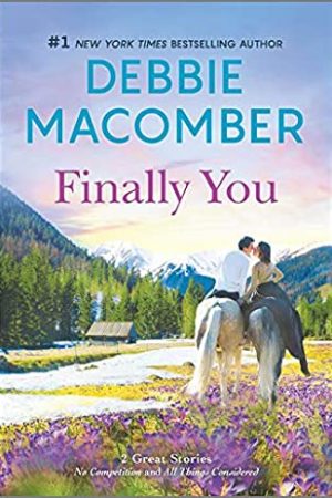 Finally You Release Date? 2020 Debbie Macomber New Releases