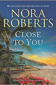 Close To You Release Date? 2021 Nora Roberts New Releases