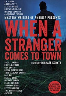 When A Stranger Comes To Town Release Date? - Edited By Michael Koryta 2021 Releases