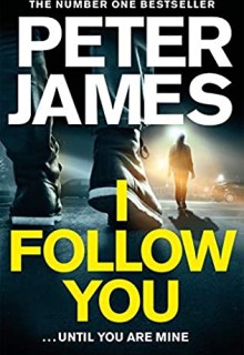 I Follow You (Paperback) Release Date? 2021 Peter James New Releases