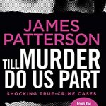 Till Murder Do Us Part Release Date? 2021 James Patterson New Releases