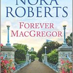 When Will Forever MacGregor By Nora Roberts Come Out? 2021 Romance Releases