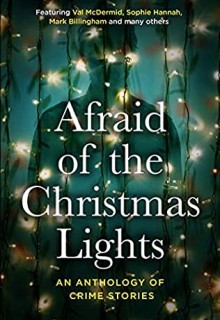 Afraid Of The Christmas Lights By Mark Billingham, Sophie Hannah & Val McDermid Release Date?