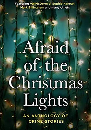 Afraid Of The Christmas Lights By Mark Billingham, Sophie Hannah & Val McDermid Release Date?