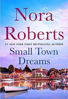 Small Town Dreams Release Date? 2021 Nora Roberts Collection - New Releases