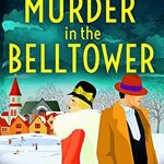 When Will Murder In The Belltower (Miss Underhay Mystery 5) Come Out? 2021 Helena Dixon New Releases