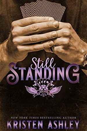 When Will Still Standing (Wild West MC 1) Release? 2021 Kristen Ashley New Releases