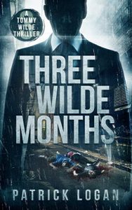 When Will Three Wilde Months (Tommy Wilde 3) Come Out? 2021 Patrick Logan New Releases