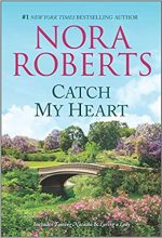 When Does Catch My Heart (Stanislaski Family) Release? 2021 Nora Roberts New Releases