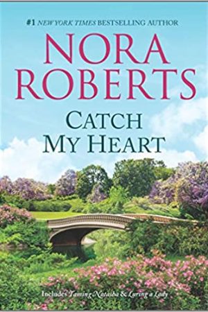 When Does Catch My Heart (Stanislaski Family) Release? 2021 Nora Roberts New Releases