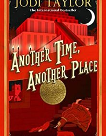Another Time, Another Place (Chronicles Of St. Mary's 12) 2021 Jodi Taylor New Releases