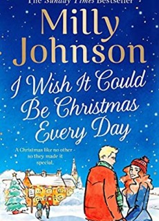 I Wish It Could Be Christmas Every Day By Milly Johnson Release Date? 2020 Holiday Releases