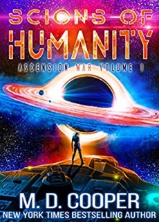 Scions Of Humanity, (Aeon 14: Ascension War 1) Release Date? M D Cooper New Releases
