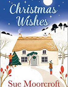 Christmas Wishes By Sue Moorcroft Release Date? 2020 Holiday Fiction