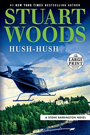 Hush-Hush (Stone Barrington 56) Release Date? 2020 Stuart Woods New Releases