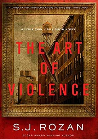The Art Of Violence (Bill Smith, Lydia Chin 13) Release Date? 2021 S J Rozan New Releases