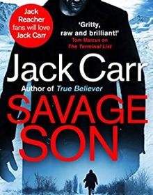 When Does Savage Son (Terminal List 3) By Jack Carr Release? 2021 Thriller Releases