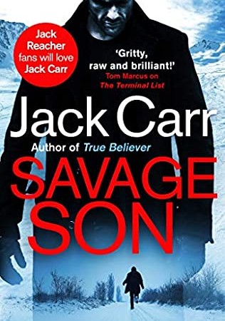 When Does Savage Son (Terminal List 3) By Jack Carr Release? 2021 Thriller Releases