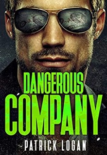 When Will Dangerous Company (Damien Drake 11) Release? 2021 Patrick Logan New Releases