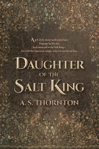 When Does Daughter Of The Salt King By A.S. Thornton Come Out? 2021 Fantasy Releases