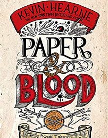 When Does Paper & Blood (Ink & Sigil 2) Release? 2021 Kevin Hearne New Releases